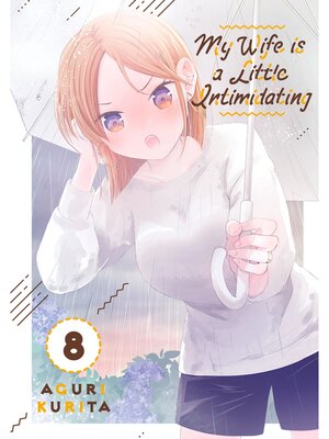cover image of My Wife is a Little Intimidating, Volume 8
